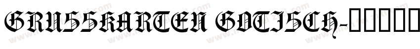 GRUSSKARTEN GOTISCH字体转换